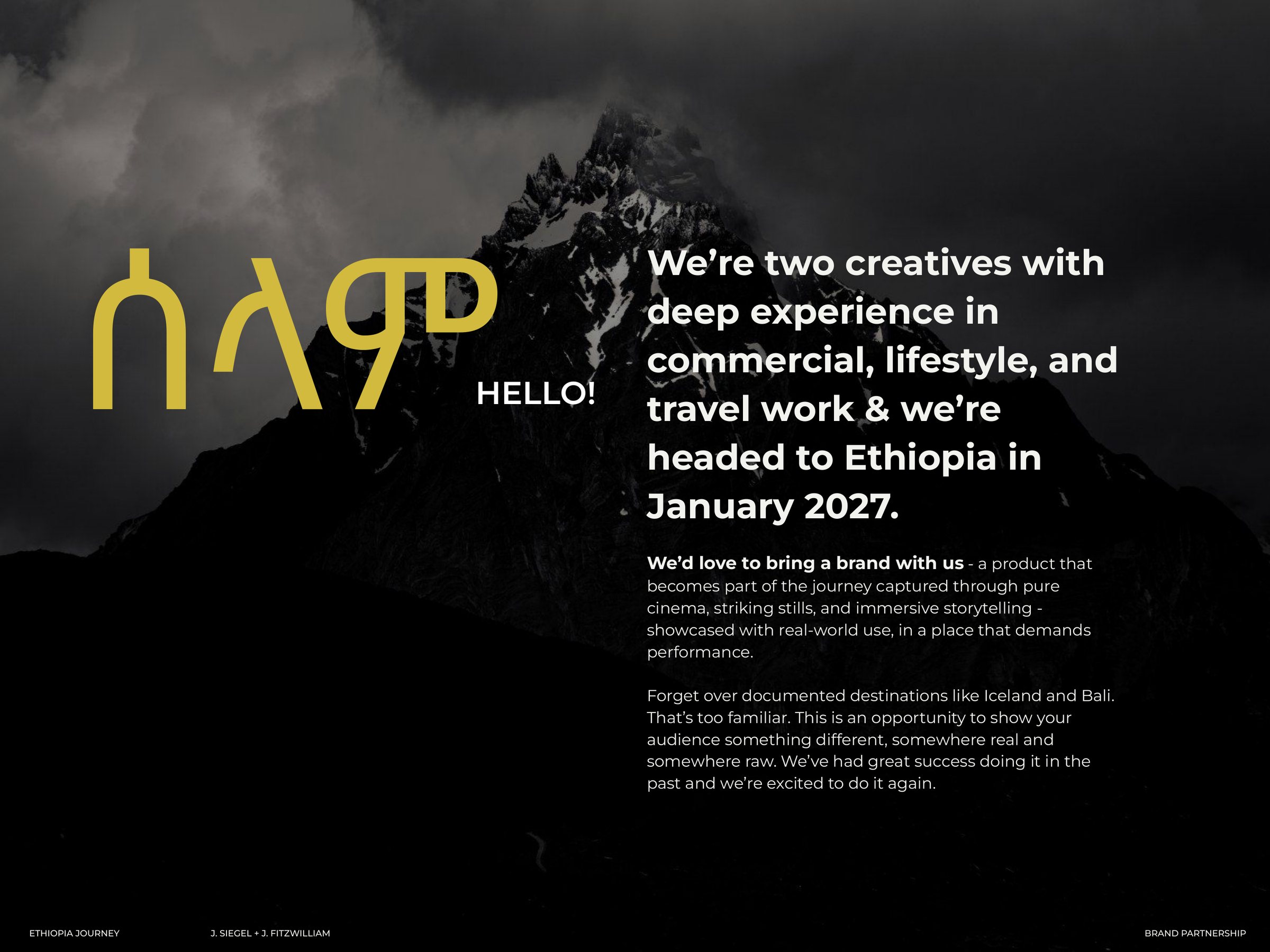 Hello. Two creatives with deep experience in commercial, lifestyle, and travel work, headed to Ethiopia in January 2027.