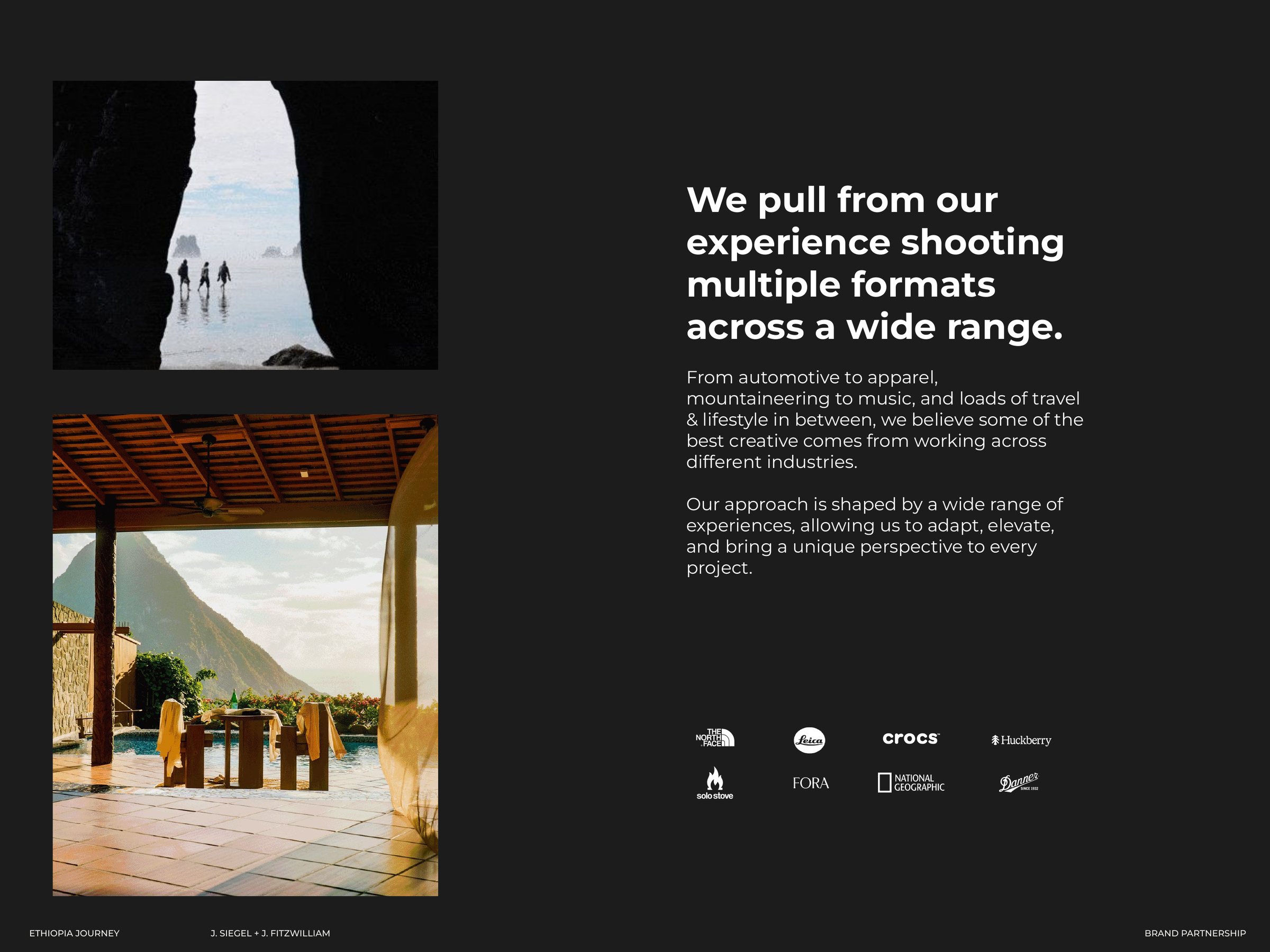 We pull from our experience shooting multiple formats across a wide range.
